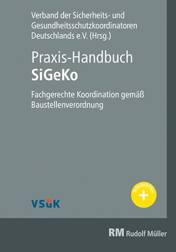 9783481039424: Praxis-Handbuch SiGeKo: Fachgerechte Koordination gemäß Baustellenverordnung