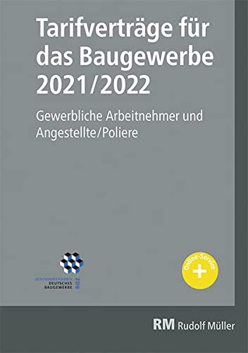 Beispielbild fr Tarifvertrge fr das Baugewerbe 2021/2022: Gewerbliche Arbeitnehmer und Angestellte/Poliere. zum Verkauf von medimops