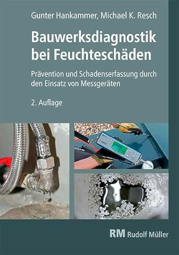 Beispielbild fr Bauwerksdiagnostik bei Feuchteschden, 2. Auflage: Technik, Gerte, Praxis zum Verkauf von medimops