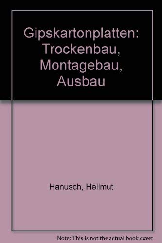 9783481137519: Gipskartonplatten: Trockenbau, Montagebau, Ausbau (German Edition)