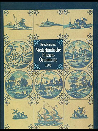 Beispielbild fr Niederlndische Fliesen-Ornamente. ges. u. hrsg. von Paul F. Knochenhauer zum Verkauf von Antiquariat J. Hnteler