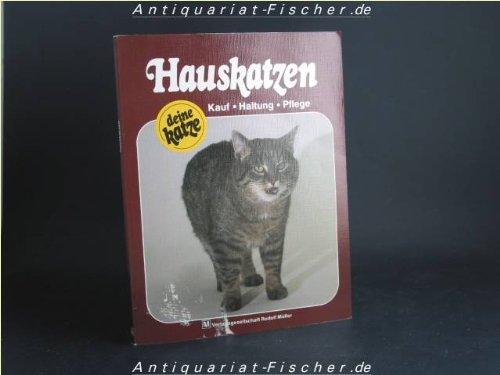 Stock image for Hauskatzen. [Kauf, Haltung, Pflege]. for sale by Leserstrahl  (Preise inkl. MwSt.)