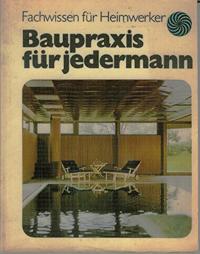 Stock image for Baupraxis fr jedermann. for sale by Versandantiquariat Felix Mcke