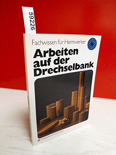 Stock image for Arbeiten auf der Drechselbank for sale by medimops