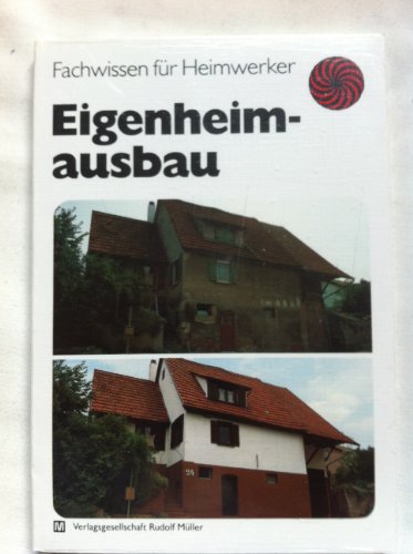 Imagen de archivo de Eigenheimausbau (Fachwissen fr Heimwerker) a la venta por Buecherecke Bellearti