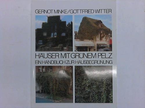 9783481501112: Huser mit grnem Pelz. Ein Handbuch zur Hausbegrnung.