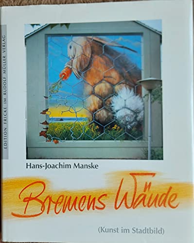 Stock image for Bremens Wnde. Kunst im Stadtbild for sale by medimops