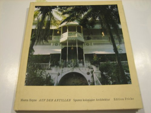 Stock image for Auf den Antillen. Spuren kolonialer Architektur, Mit einem Text von Hans Christoph Buch, Reisen zur Architektur. for sale by Mephisto-Antiquariat