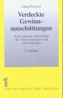 Beispielbild fr Verdeckte Gewinnausschttungen : systematische Darstellung der Voraussetzungen und Auswirkungen. von zum Verkauf von NEPO UG