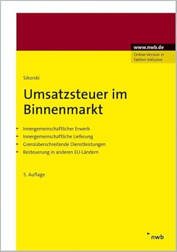 Stock image for Umsatzsteuer im Binnenmarkt. Innergemeinschaftlicher Erwerb. Innergemeinschaftliche Lieferung. Grenzberschreitende Dienstleistungen. Besteuerung in anderen EU-Lndern for sale by medimops