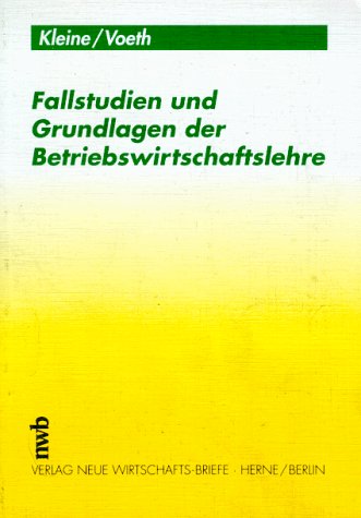 Fallstudien und Grundlagen der Betriebswirtschaftslehre