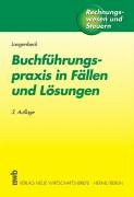 9783482477232: Buchfhrungspraxis in Fllen und Lsungen: Ein Lern- und Arbeitsbuch