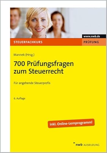 Stock image for 700 Prfungsfragen zum Steuerrecht: Fr angehende Steuerprofis. Inklusive Online-Lernprogramm for sale by medimops