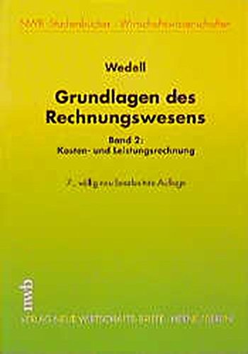 9783482498411: Grundlagen des Rechnungswesens, Bd.2, Kostenrechnung und Leistungsrechnung - Wedell, Harald