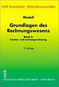 Beispielbild fr Grundlagen des Rechnungswesens, Bd.2, Kosten- und Leistungsrechnung zum Verkauf von medimops