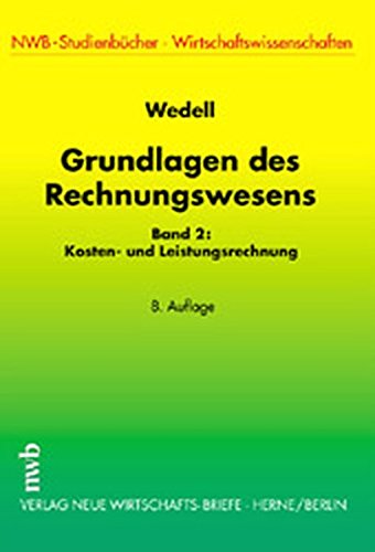 Stock image for Grundlagen des Rechnungswesens, Bd.2, Kosten- und Leistungsrechnung for sale by medimops