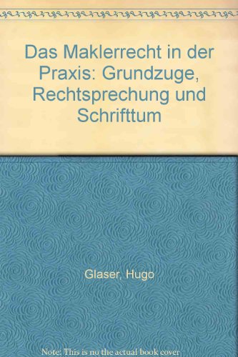 Imagen de archivo de Das Maklerrecht in der Praxis. Grundzge, Rechtsprechung und Schrifttum a la venta por medimops