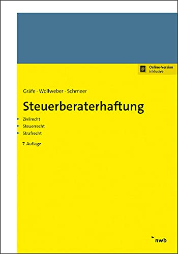Stock image for Steuerberaterhaftung: Zivilrecht - Steuerrecht - Strafrecht. for sale by medimops