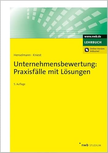 Stock image for Unternehmensbewertung: Praxisflle mit Lsungen (NWB Studium Betriebswirtschaft) for sale by medimops