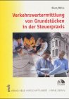 Stock image for Verkehrswertermittlung von Grundstcken in der Steuerpraxis for sale by Buchpark