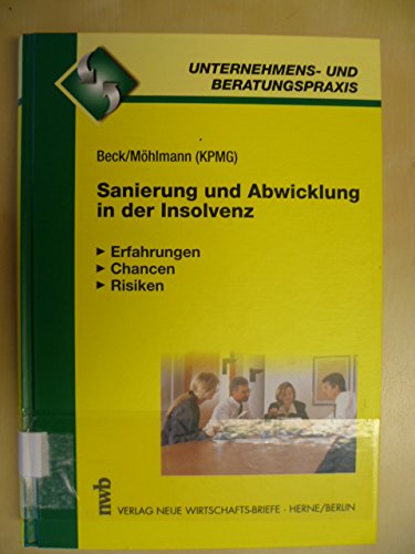 Stock image for Sanierung und Abwicklung in der Insolvenz. Erfahrungen, Chancen, Risiken. for sale by medimops