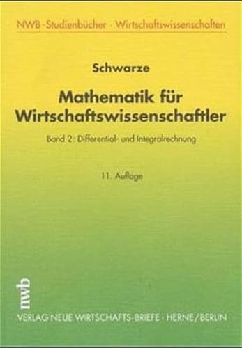 Stock image for Mathematik fr Wirtschaftswissenschaftler, Bd.2, Differential- und Integralrechnung for sale by medimops