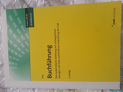 Stock image for Buchfhrung: Eine systematische Anleitung mit umfangreichen bungen und einer ausfhrlichen Erluterung der GoB for sale by medimops