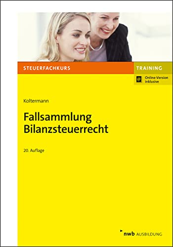 Beispielbild fr Fallsammlung Bilanzsteuerrecht (NWB-Steuerfachkurs - Trainingsprogramm) zum Verkauf von medimops