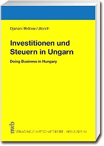 Imagen de archivo de Investitionen und Steuern in Ungarn. Doing Business in Hungary a la venta por medimops