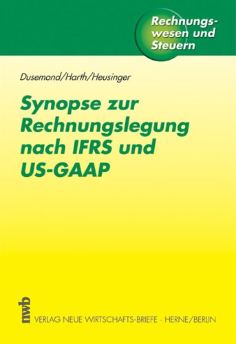 Beispielbild fr Synopse zur Rechnungslegung nach IFRS und US-GAAP zum Verkauf von medimops