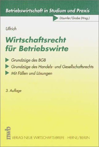 9783482532535: Wirtschaftsrecht fr Betriebswirte. Grundzge des BGB - Grundzge des Handels- und Gesellschaftsrechts. Mit Fllen und Lsungen (Livre en allemand)