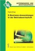 E- Business- Anwendungen in der Betriebswirtschaft. (9783482537615) by Pepels, Werner