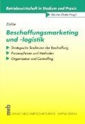 9783482537912: Beschaffungsmarketing und -logistik: Strategische Tendenzen der Beschaffung. Prozessphasen und Methoden. Organisation und Controlling