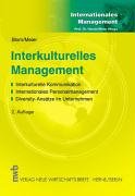 Beispielbild fr Interkulturelles Management: Interkulturelle Kommunikation. Internationales Personalmanagement. Diversity-Anstze im Unternehmen zum Verkauf von medimops