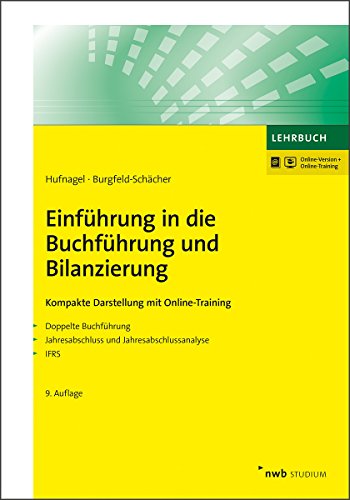 Stock image for Einfhrung in die Buchfhrung und Bilanzierung: Kompakte Darstellung mit Online-Training. (NWB Studium Betriebswirtschaft) for sale by medimops