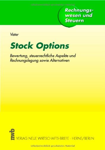 9783482541216: Stock Options: Bewertung, steuerrechtliche Aspekte und Rechnungslegung sowie Alternativen