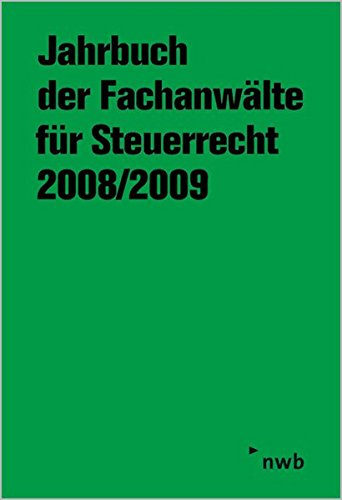Stock image for Jahrbuch der Fachanwlte fr Steuerrecht 2008/2009: Aktuelle steuerrechtliche Beitrge, Referate und Diskussionen der 59. Steuerrechtlichen Jahresarbeitstagung, Wiesbaden, vom 5. bis 7. Mai 2008 for sale by medimops