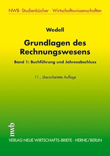 Beispielbild fr Grundlagen des Rechnungswesens, Bd. 1: Buchfhrung und Jahresabschluss zum Verkauf von medimops