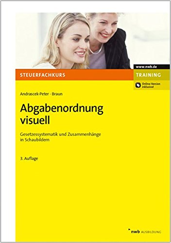 Stock image for Abgabenordnung visuell: Gesetzessystematik und Zusammenhnge in Schaubildern (Steuerfachkurs) for sale by medimops