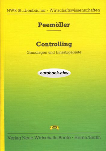 Controlling Grundlagen und Einsatzgebiete - Peemöller, Volker H.