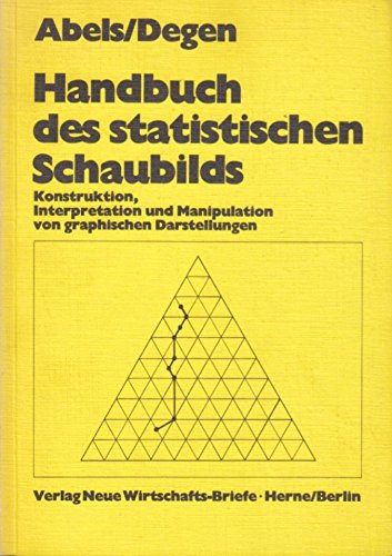 Stock image for Handbuch des statistischen Schaubilds : Konstruktion, Interpretation u. Manipulation von graph. Darst. for sale by CSG Onlinebuch GMBH