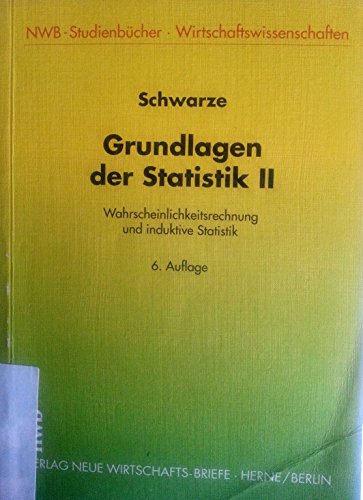 9783482568657: Grundlagen der Statistik: Wahrscheinlichkeitsrechnung und induktive Statistik - Schwarze, Jochen
