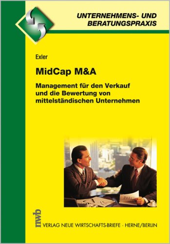 Stock image for MidCap M& A. Management fr den Verkauf und die Bewertung von mittelstndischen Unternehmen. for sale by medimops