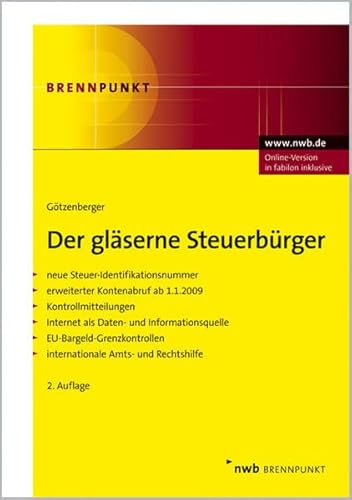 Beispielbild fr Der glserne Steuerbrger: Neue Steuer-Identifikationsnummer. Erweiterter Kontenabruf ab 1.1.2009. Kontrollmitteilungen. Internet als Daten- und . - internationale Amts- und Rechtshilfe zum Verkauf von medimops