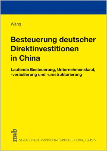 Stock image for Besteuerung deutscher Direktinvestitionen in der Volksrepublik China: Laufende Besteuerung, Unterneh for sale by medimops