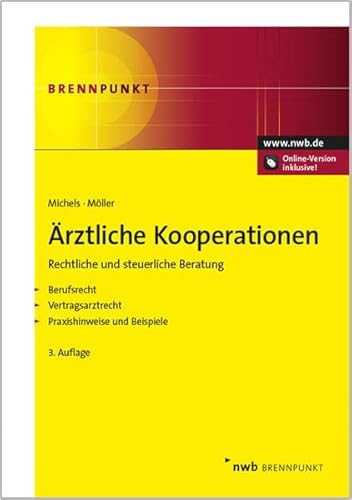 Stock image for rztliche Kooperationen: Rechtliche und steuerliche Beratung. Berufsrecht. Vertragsarztrecht. Praxishinweise und Beispiele. for sale by medimops