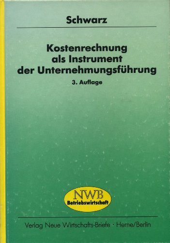 Stock image for Kostenrechnung als Instrument der Unternehmensführung Schwarz Horst Schwarz und Horst for sale by myVend