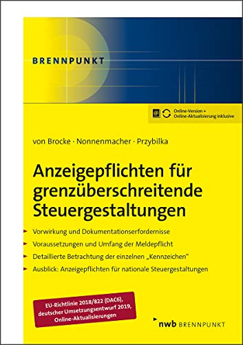 Beispielbild fr Anzeigepflichten fr grenzberschreitende Steuergestaltungen: Vorwirkung u.Dokumentationserfordernisse.Voraussetzungen u.Umfang d.Meldepflicht. . Steuergestaltungen. (NWB Brennpunkt) zum Verkauf von medimops