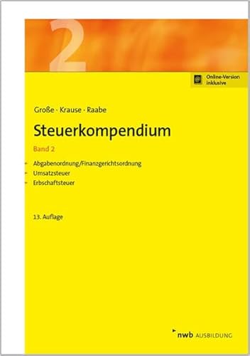 Stock image for Steuerkompendium, Band 2: Abgabenordnung/Finanzgerichtsordnung. Umsatzsteuer. Erbschaftsteuer. for sale by Jasmin Berger