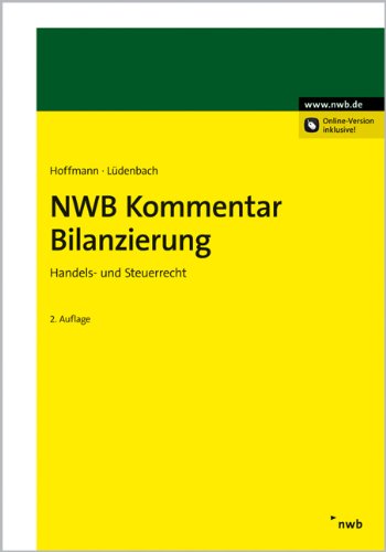 Stock image for NWB Kommentar Bilanzierung: Handels- und Steuerrecht Wolf-Dieter Hoffmann and Norbert Ldenbach for sale by BUCHSERVICE / ANTIQUARIAT Lars Lutzer